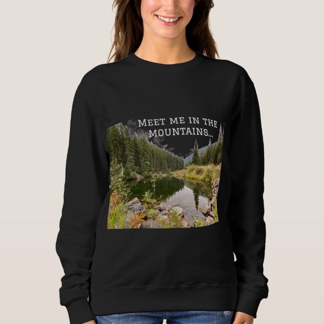 Meet Me In the Mountains Graphic Sweatshirt (Front)
