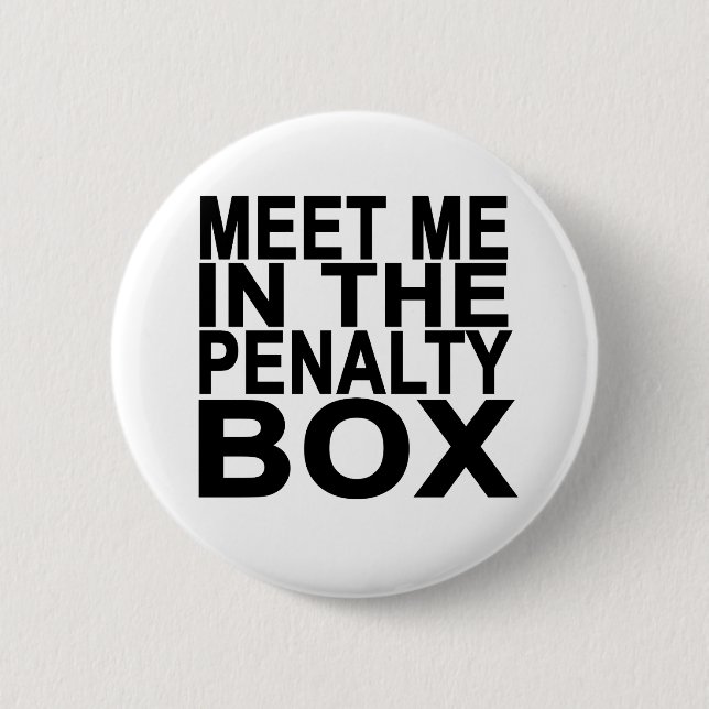Meet me in the penalty box - hockey.png button (Front)