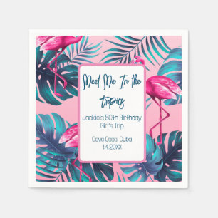 Meet Me In the Tropics Birthday Girls Trip Vacay Napkins