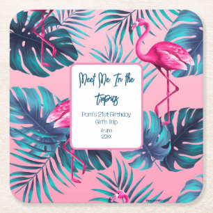 Meet Me In the Tropics Birthday Girls Trip Vacay Square Paper Coaster