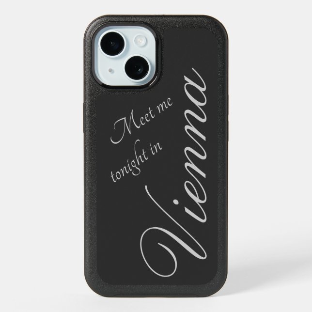 Meet me tonight in Vienna - dark grey - romantic iPhone 15 Case (Back)