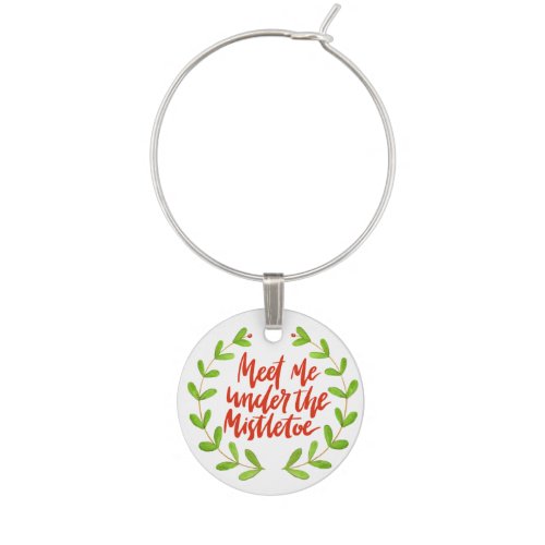 Meet me under the mistletoe _ Christmas Wreath Wine Charm