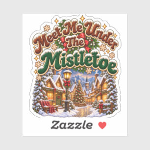 Meet Me Under The Mistletoe Cozy Winter Cabin Sticker