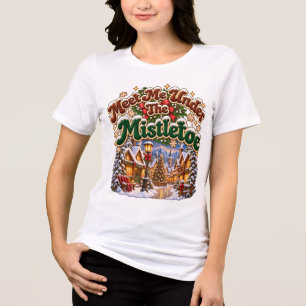 Meet Me Under The Mistletoe Cozy Winter Cabin Tri-Blend Shirt