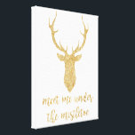 Meet me under the mistletoe - Gold Christmas Deer Canvas Print<br><div class="desc">NewParkLane - Glamourous Christmas Canvas,  with a faux gold glittery deer head,   and 'Meet me under the mistletoe'  quote in gold script typography.

Check out this collection for matching items. Do you have specific personal design wishes? Feel free to contact me!</div>