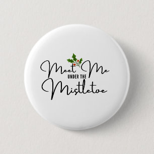 Meet Me Under the Mistletoe Romantic Holiday Butt Button