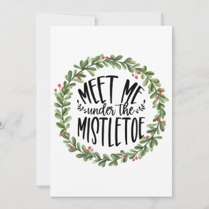 Meet Me Under the Mistletoe Watercolor Wreath Holiday Card