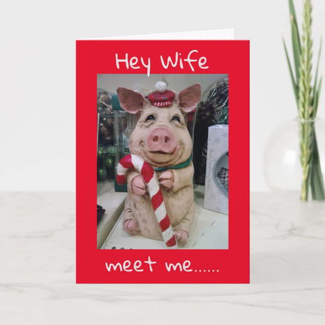 MEET ME "UNDER THE MISTLETOE" WIFE HOLIDAY CARD (Front)