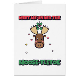 Meet Me Under The Moose-tletoe Christmas Pun Card