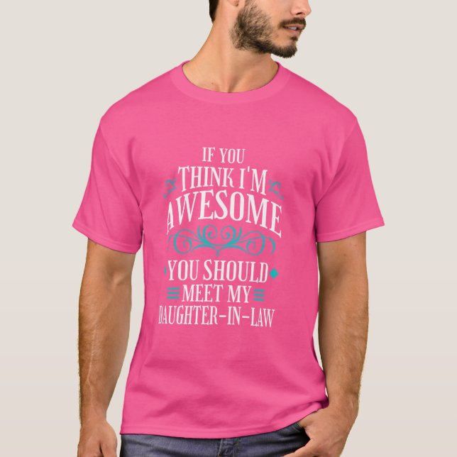 Meet My Daughter-In-Law, Father-in-Law Mother-in-L T-Shirt (Front)