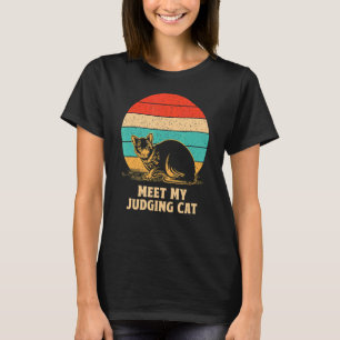 Meet My Judging Cat Cat Kitten Humor Sarcastic T-Shirt