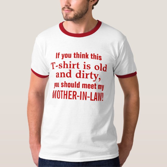 Meet My Mother In Law T-Shirt (Front)