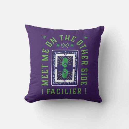 Meet on the Other Side  Facilier Throw Pillow