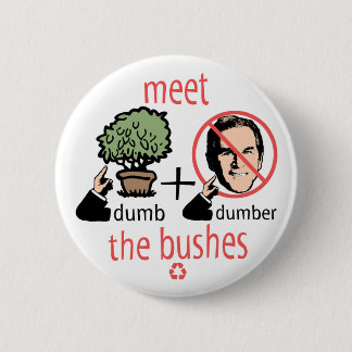 Meet The Bushes Button 