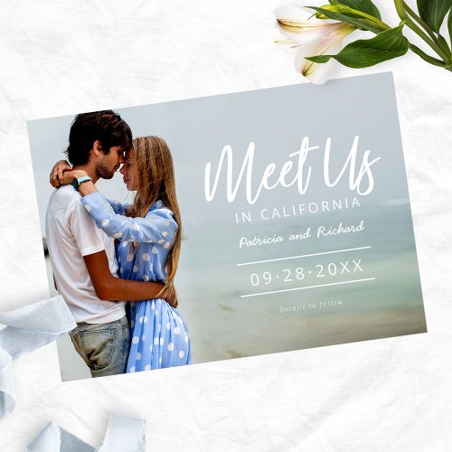 Meet Us In Destination Wedding Save The Date Photo Invitation