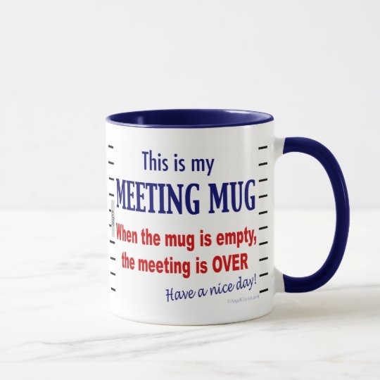 Meeting Mug Funny Office Humor Coffee Mug 7054