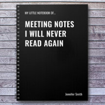 Meeting Notes I Will Never Funny Quote