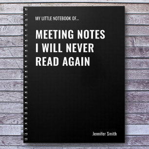 Meeting Notes I Will Never Funny Quote Notebook