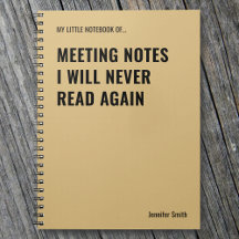 Meeting Notes I Will Never Funny Quote