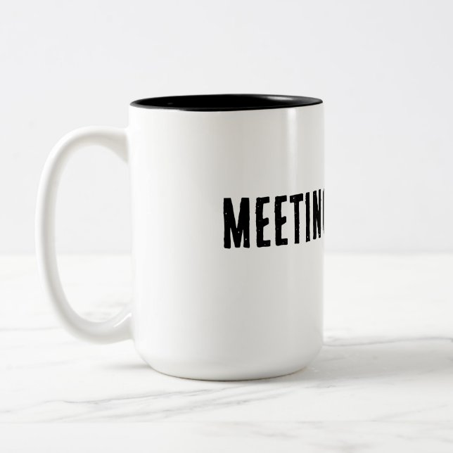 Meeting Survivor - Meme hoodie Two-Tone Coffee Mug (Left)