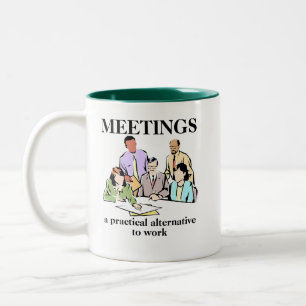 Meetings Office Humor Workplace Funny Mug