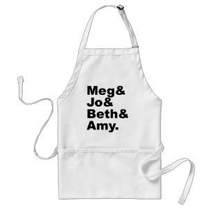 Meg & Jo & Beth & Amy Little Women Literature Adult Apron