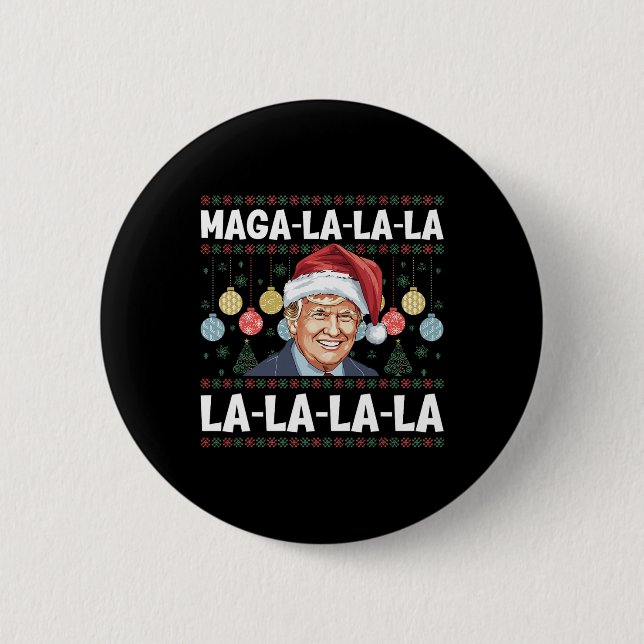 Mega La La La Donald Trump Potus 47 Ugly Christmas Button (Front)