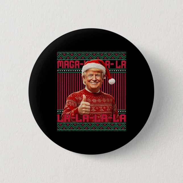 Mega La La La Donald Trump Potus 47 Ugly Christmas Button (Front)