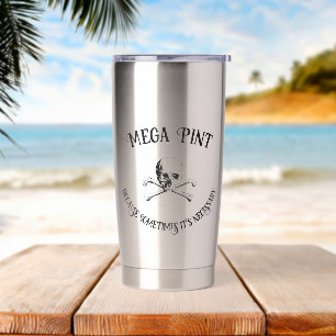 Mega Pint: Because Sometimes it's Necessary Insulated Tumbler