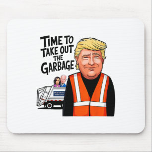 Mega Trump Garge Truck Time To Take Out The Garge  Mouse Pad