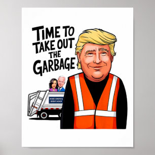 Mega Trump Garge Truck Time To Take Out The Garge Poster