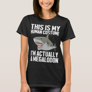 Megalodon Shark Gift Megaladon Alive I'm Really A T-Shirt