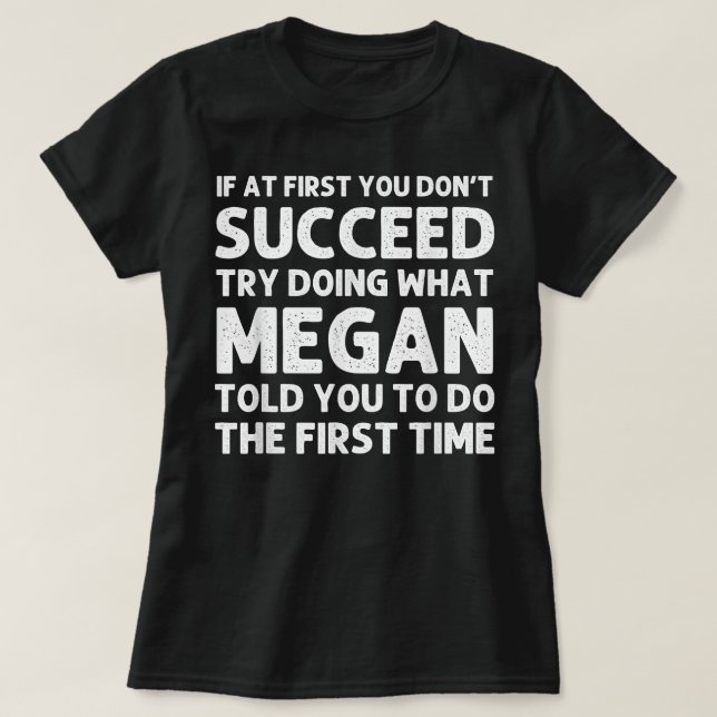 MEGAN Name Personalized Birthday Funny Christmas J T-Shirt (Design Front)