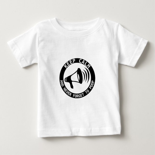Megaphone: Keep Calm And Never Forget Baby T-Shirt (Front)