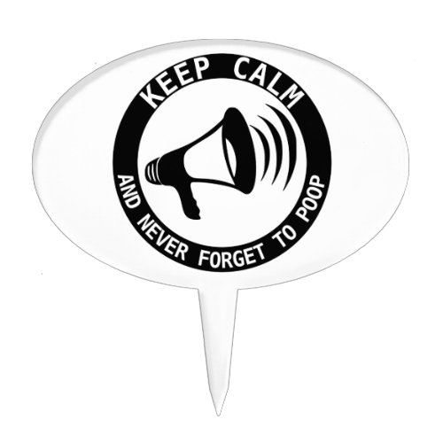 Megaphone Keep Calm And Never Forget Cake Topper