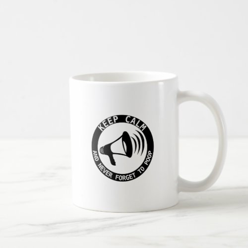 Megaphone Keep Calm And Never Forget Coffee Mug