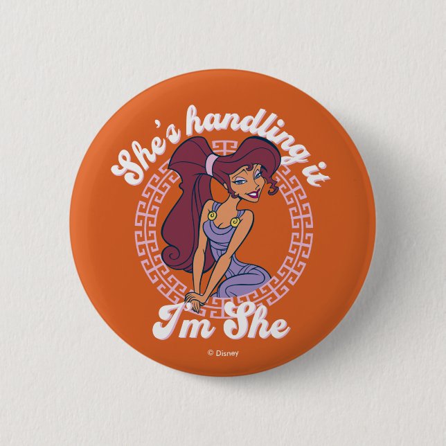 Megara - She's Handling It, I'm She Button (Front)