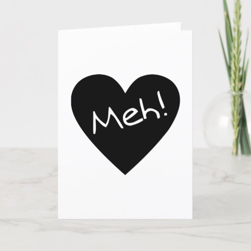 Meh _ Anti Valentines Day Card