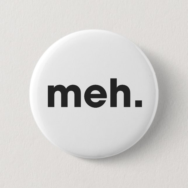 Meh Button (Front)
