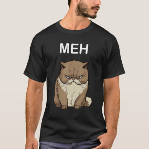 Meh Cat    Ca for Cat DadMom T-Shirt