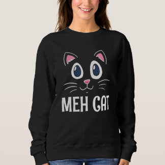 Meh Cat Cat Humor Kitten Introvert Cat Mom Sweatshirt