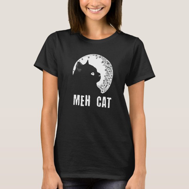 Meh Cat  Cat  Humor Kitten Introvert Cat Mom T-Shirt (Front)