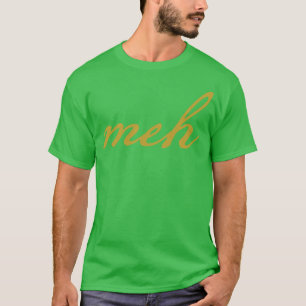 Meh Christmas Minimal Typography Gold Script T-Shirt