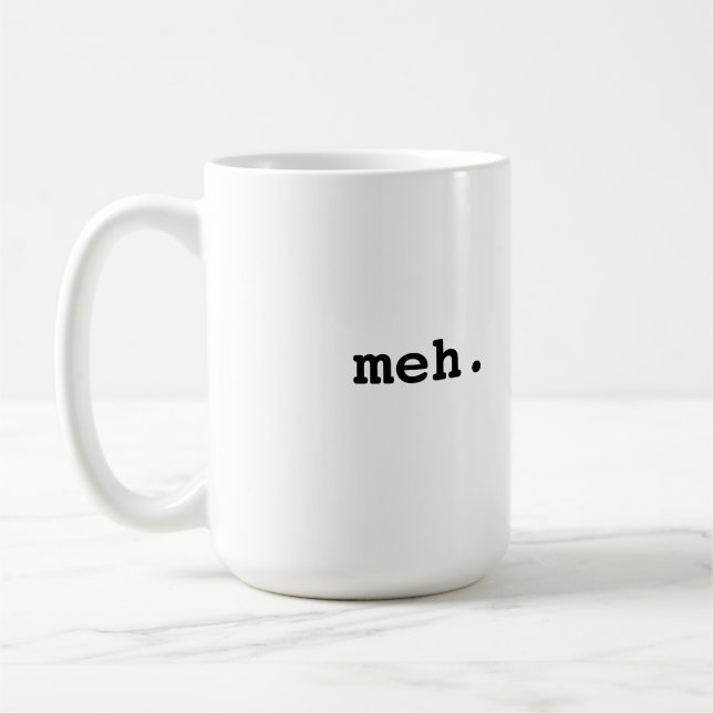 Meh. Coffee Mug (Left)