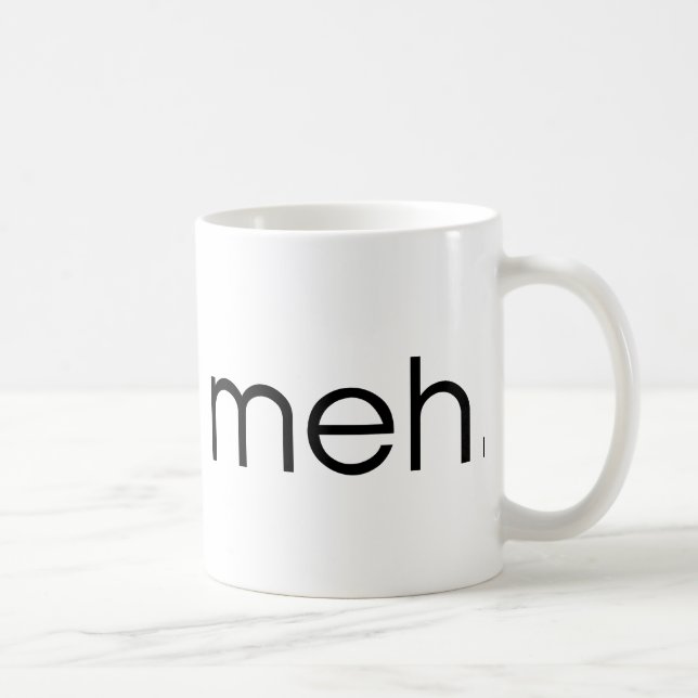 Meh Coffee Mug (Right)