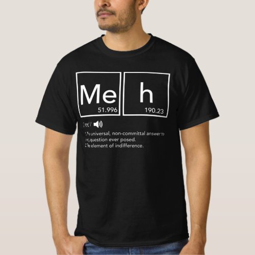 Meh Definition Non_Committal Element Indifference T_Shirt