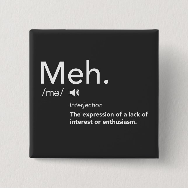 Meh Defintion Shirt Funny Meme Definitions Meh Button (Front)