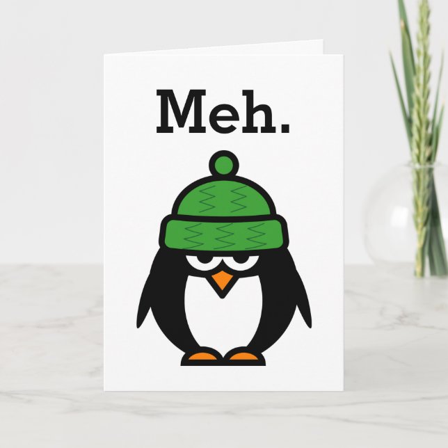 Meh Funny apathy quote penguin greeting card (Front)