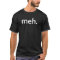 meh. FUNNY GEEK Shirt COOL Video Game Nerd