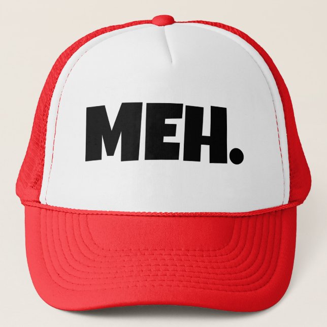 Meh funny mens trucker hat (Front)